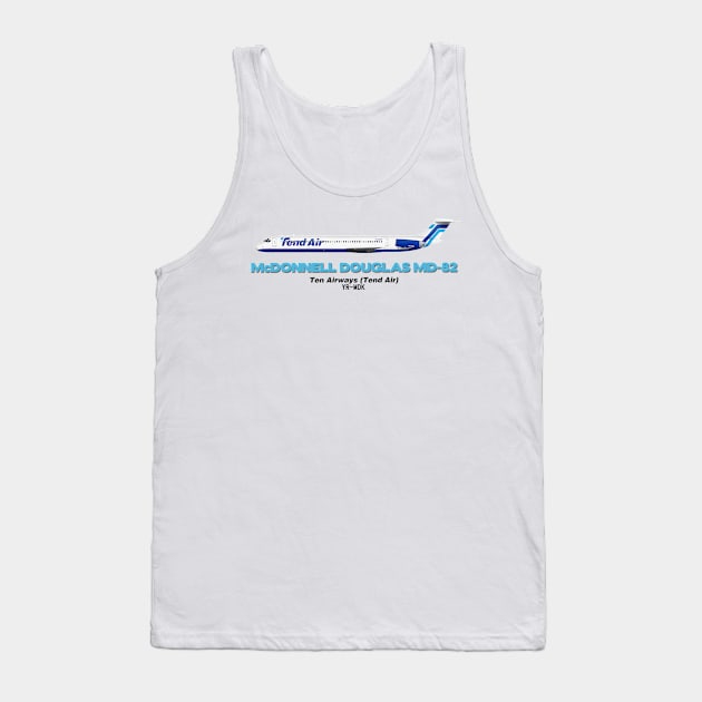 McDonnell Douglas MD-82 - Ten Airways (Tend Air) Tank Top by TheArtofFlying